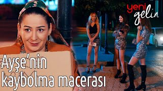 Ayşe'nin Kaybolma Macerası  Yeni Gelin