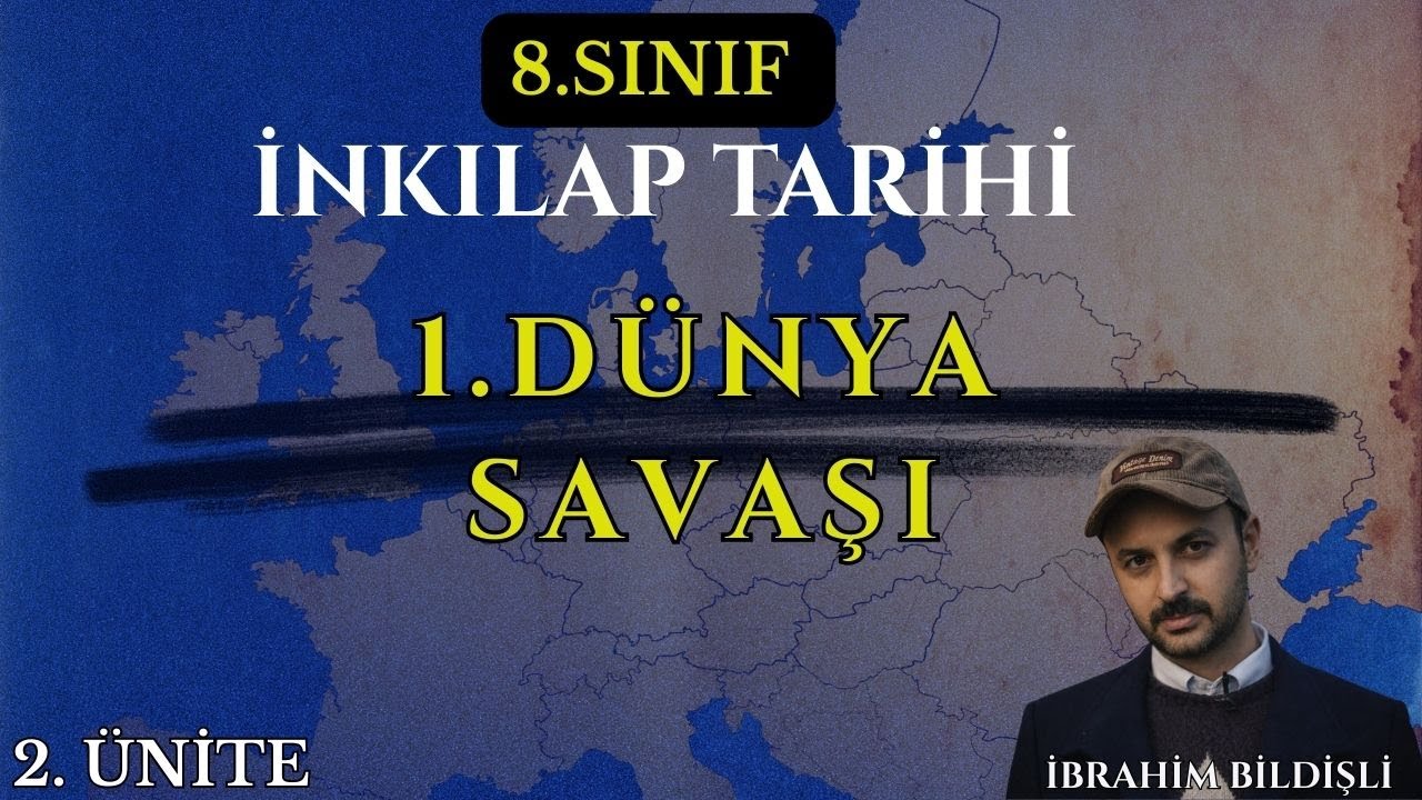 LGS 2026 T.C. İNKILAP TARİHİ VE ATATÜRKÇÜLÜK | 1. Dünya Savaşı / 2. Ünite