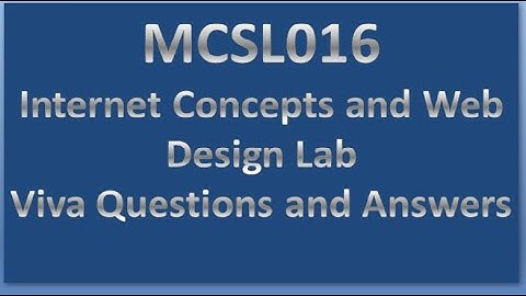 MCSL016 Internet Concepts and Web Design Lab Viva Questions and Answers
