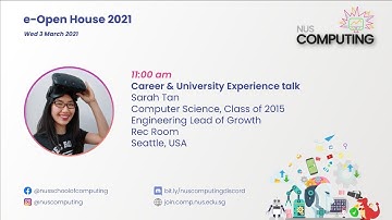 Sarah Tan - Career & University Experience talk | NUS Computing e-Open House 2021