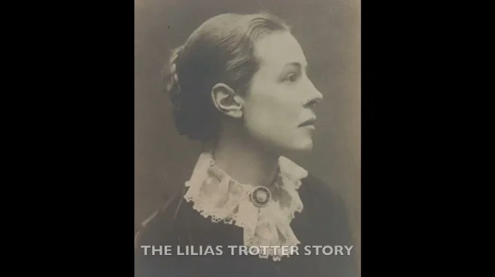 THE LILIAS TROTTER STORY