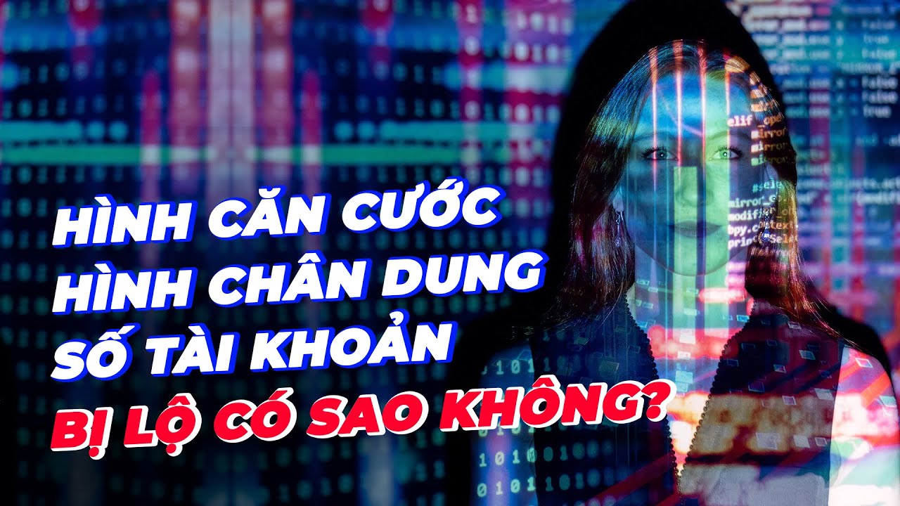 cf 68 club Lộ Thông Tin Cá Nhân (Căn cước công dân, hình chân dung, STK Ngân Hàng) có bị làm sao không?