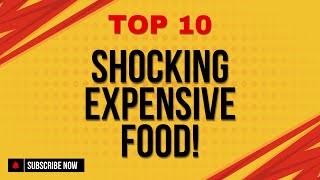 Top 10 Wallet Busting Foods Globally!