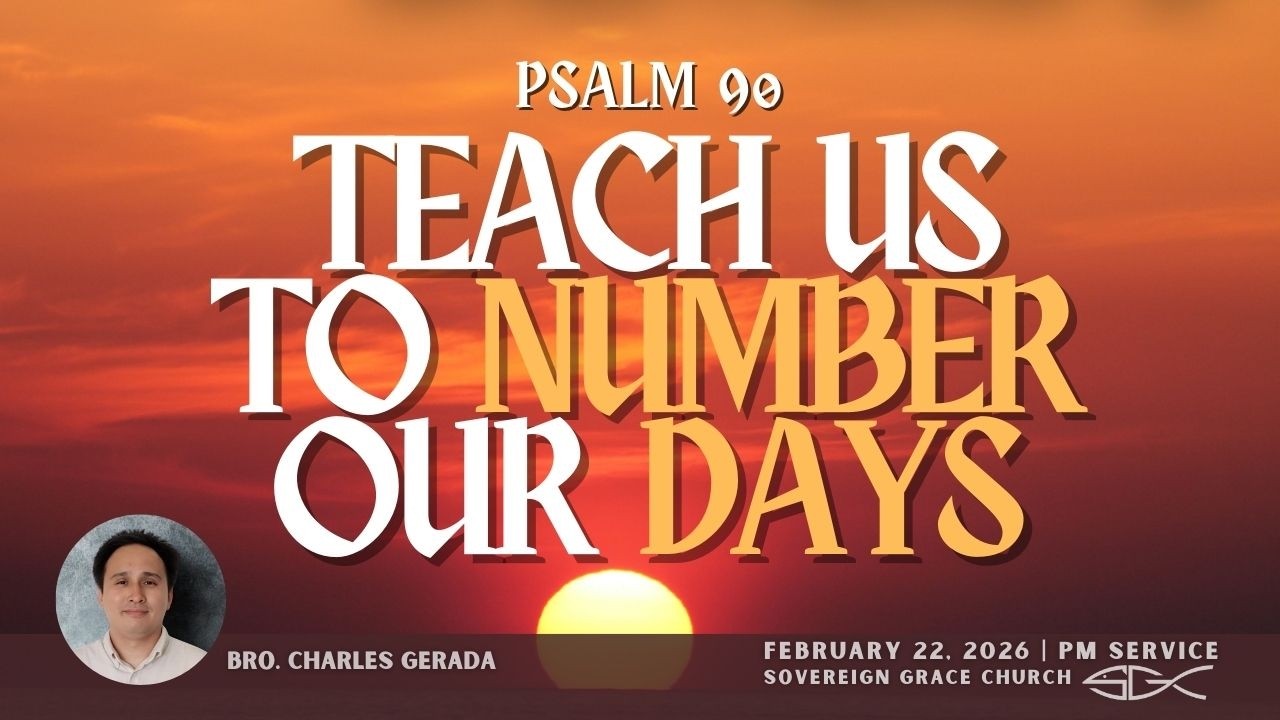 Teach Us To Number Our Days - Bro Charles Gerada
