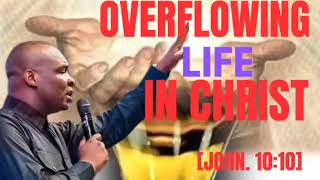 Overflowing Life [John 10:10] | Apostle Joshua Selman | RCCG Champions Cathedral Warri