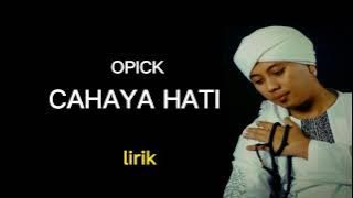 OPICK _ CAHAYA HATI [ LIRIK ]
