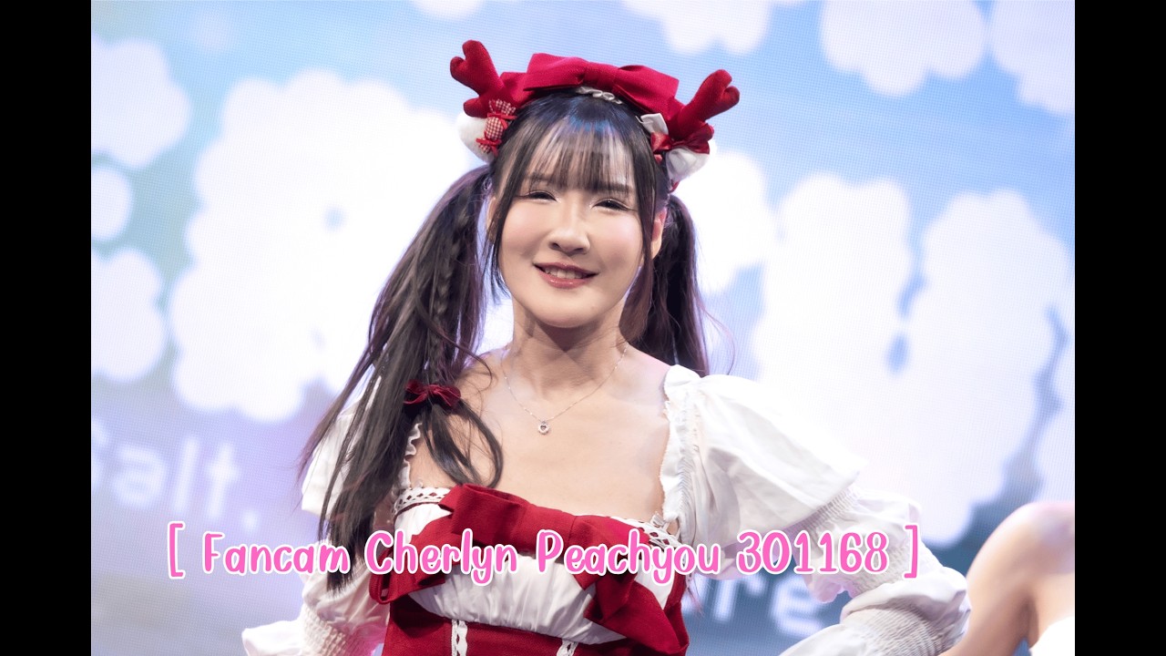 [ Fancam Cherlyn Peachyou 301168 ] ( CHANGE! ) No Salt, Only Rare Love!