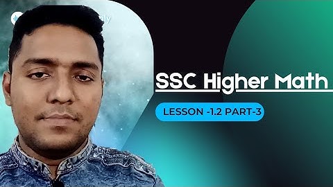SSC Higher Math Lesson - 1.2 (Part-3) || উচ্চতর গণিত অধ্যায় ১.২ সেট ও ফাংশন || FML || Shahin_Sir