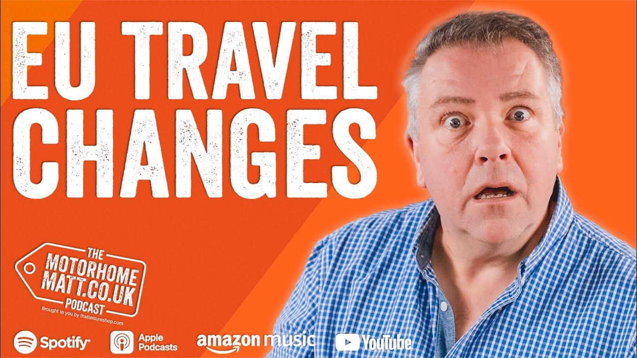 Changes to European Travel for Motorhomes, Campervans and Caravans in 2026