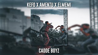 Kefo ft. Amentu ft. ElMemi - Cadde Boyz (Speed Up)