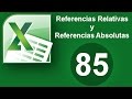 Tutorial Excel (Cap. 85) Referencias Relativas y Absolutas