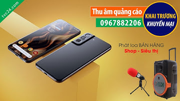 Thu âm quảng cáo cửa hàng điện thoại Thanh Minh MC đọc phát loa