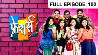 Freshers | Marathi Drama TV Show | Full Ep - 102 | Shubhankar Tawde, Mitali Mayekar, Amruta