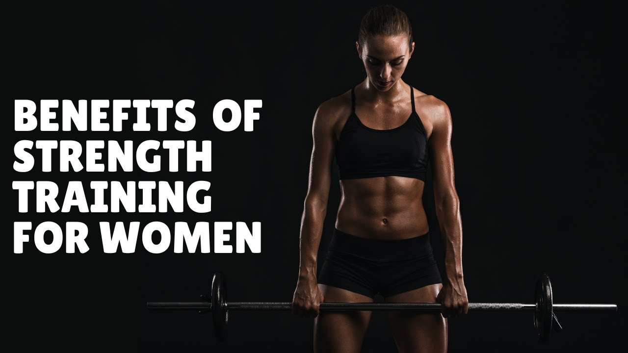 The Benefits of Strength Training for Women - YouTube