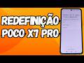 COMO USAR A FUNÇÃO OPÇÕES DE REDEFINIÇÃO PARA RESOLVER ERROS NO CELULAR POCO X7 PRO