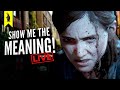 The Last of Us Part II (2020) – Breaking Down the Controversy – Show Me the Meaning! LIVE!