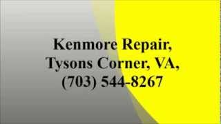Kenmore Repair, Tysons Corner, Va, 703 544-8267
