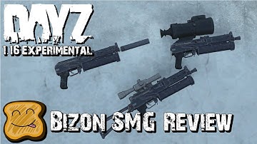 Bizon SMG First Impressions - DayZ 1.16 Experimental - DayZ 1.16 Bizon