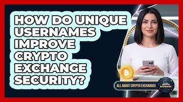 How Do Unique Usernames Improve Crypto Exchange Security?