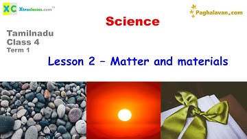 TN Samacheer - Class 4 (2021-22) Study materials - Term 1 - Science - Lesson 2- Matter and Materials