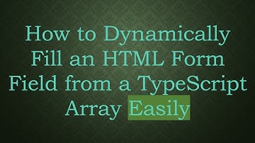 How to Dynamically Fill an HTML Form Field from a TypeScript Array Easily