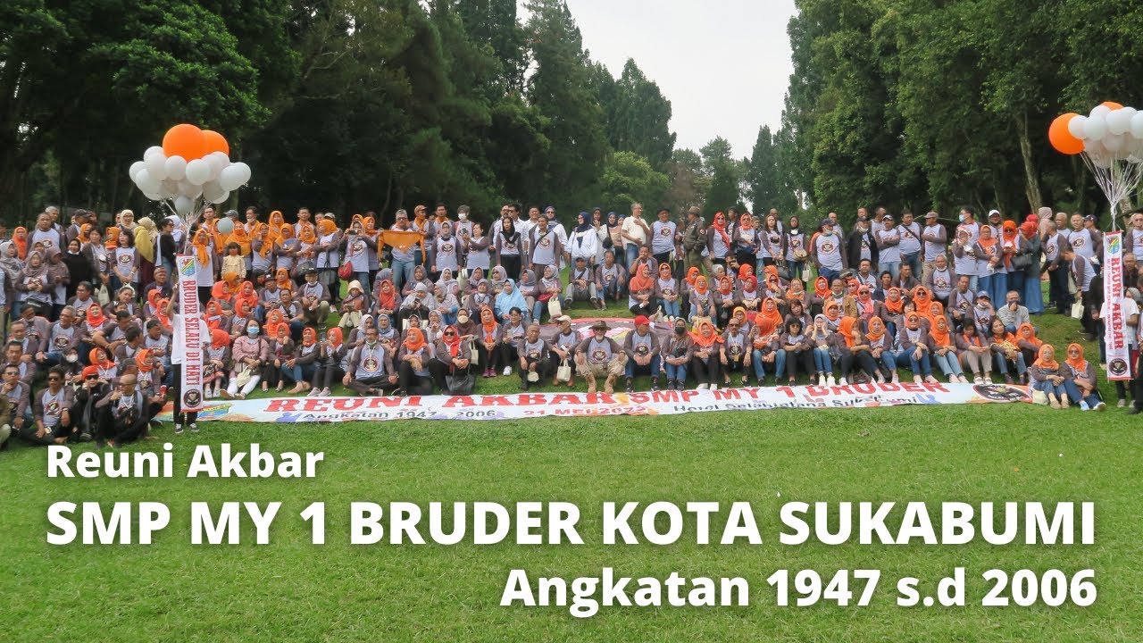 REUNI AKBAR SMP MARDI YUANA  1 BRUDER KOTA SUKABUMI | ANGKATAN 1947 -2006 |