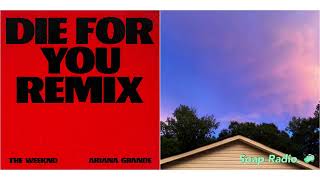 The Weeknd, Ariana Grande & @SoapRadioMusic - Die For You (For You Lo-Fi Remix)