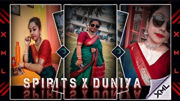 “SPIRITS X DUNIYA new style status Video edit XML by @rajdep_official_007