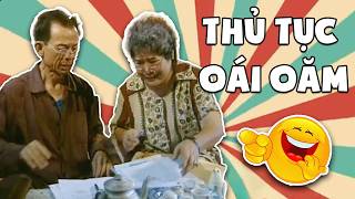 Hài VTV | THỦ TỤC OÁI OĂM | Gặp nhau cuối tuần VTV | Hài VTV