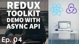 Redux Toolkit demo with Async API #04