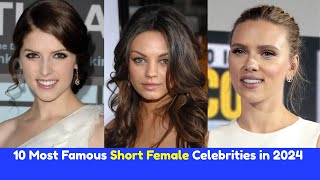 10 Most Famous Short Female Celebrities in 2024