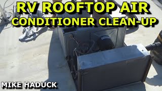 RV ROOFTOP AIR CONDITIONER (CLEAN UP) Mike Haduck