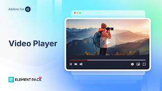 Master the Video Player Widget in Element Pack Pro for WordPress | Elementor Tutorial