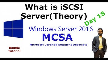 Day 18 What is iSCSI server windows server 2016 Bangla Theory