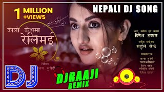 🎧 Nepali Dj || Kalo Keshma Reli Mai || By Dinesh Dhakal || Nepali Dj Song 2021 || DjRaaji Remix