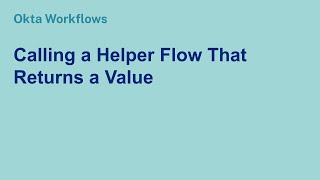 Calling a Helper Flow That Returns a Value