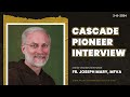 Cascade pioneer interview with fr joseph mary