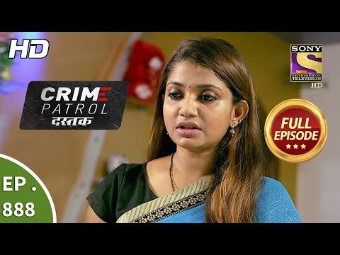 Crime Patrol Dastak – Ep 888 – Full Episode – 18th October, 2018