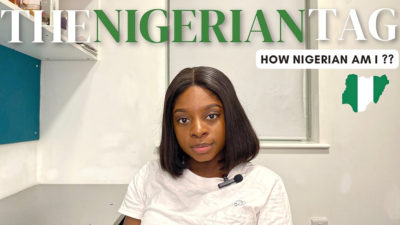 THE NIGERIAN TAG | HOW NIGERIAN AM I ? | ORE LAWAL