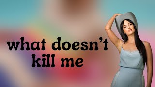 Kacey Musgraves - what doesn’t kill me (Lyrics)