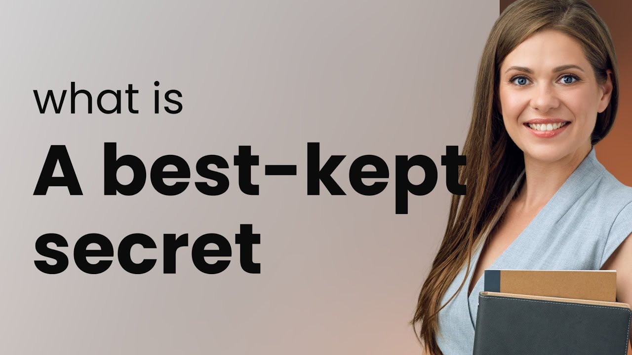 Unveiling the Mystery: The Meaning of "A Best-Kept Secret" - YouTube