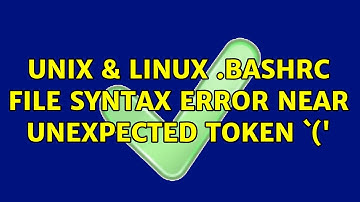 Unix & Linux: .bashrc file syntax error near unexpected token `(