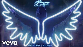 Video voorbeeld van "The Script - Arms Open (Acoustic) [Audio]"