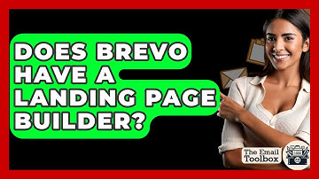 Does Brevo Have A Landing Page Builder? - TheEmailToolbox.com