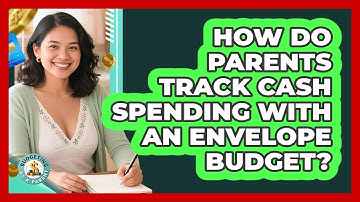 How Do Parents Track Cash Spending With An Envelope Budget? - Budgeting as a Parent