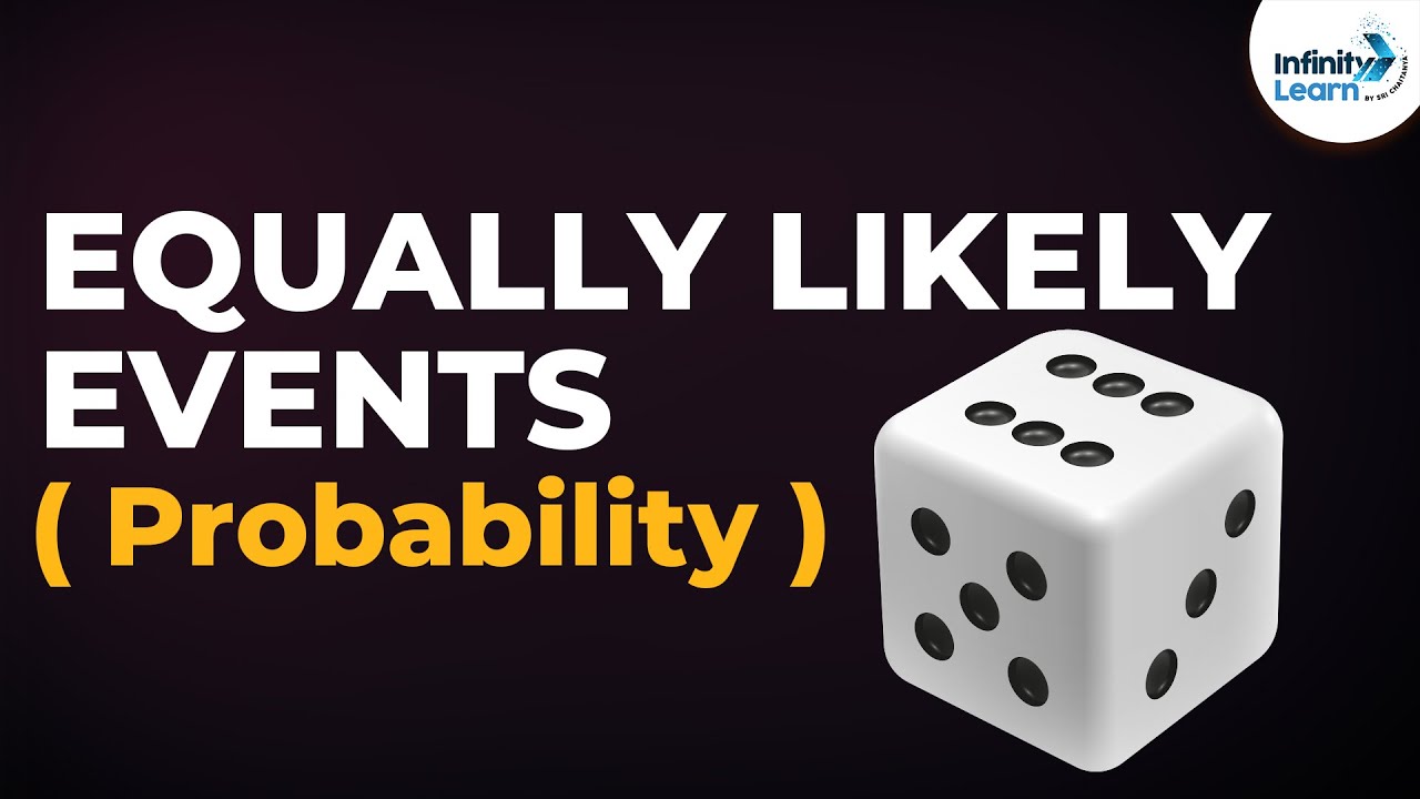 Equally Likely Events In Probability