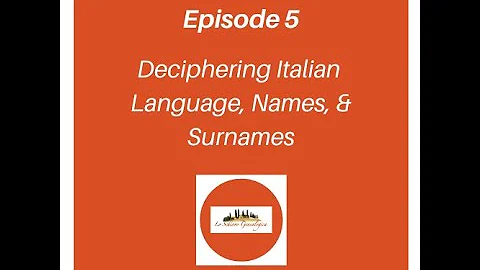 The Family Tree Italian Genealogy Guide - Episode 5