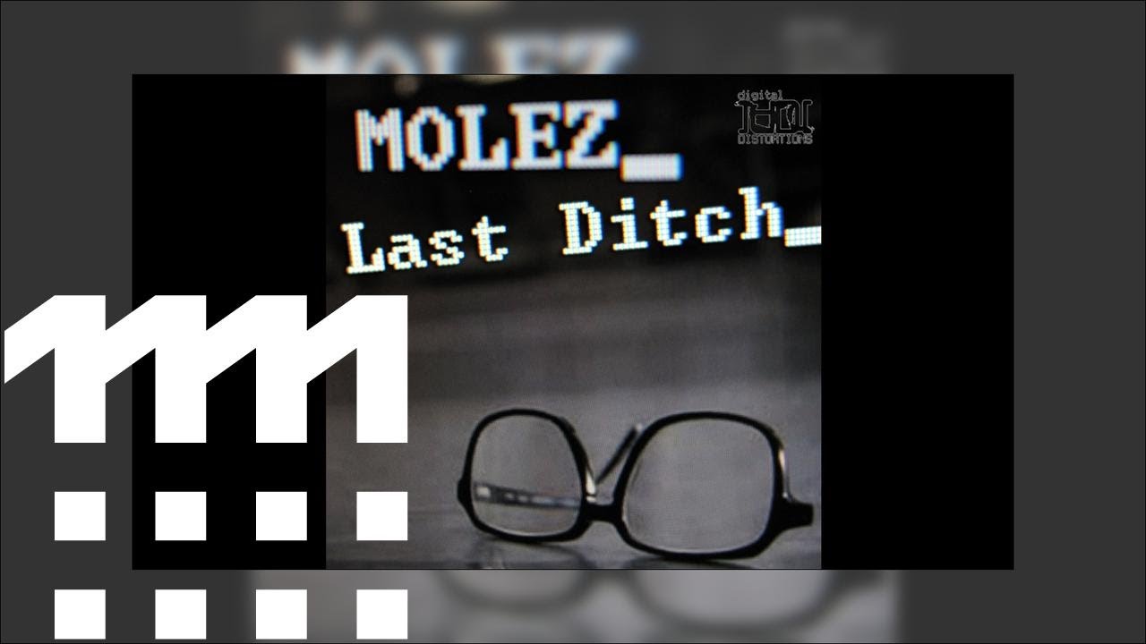 Molez - Last Ditch - 01 Last Ditch