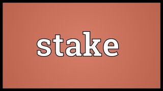 Stake Meaning Youtube