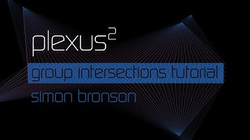 Plexus Group Intersections Tutorial by Simon Bronson